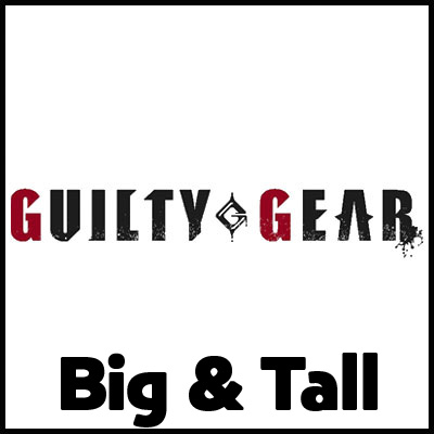 Guilty Gear Big and Tall