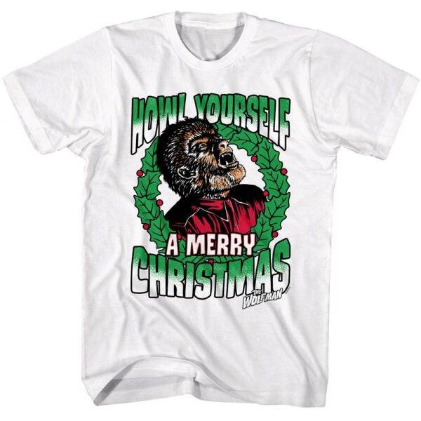 Wolfman Howl Yourself a Merry Christmas Men’s T Shirt