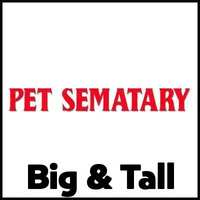 Pet Sematary Big and Tall