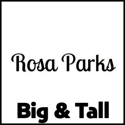 Rosa Parks Big and Tall