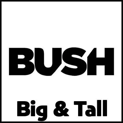 Bush Big & Tall