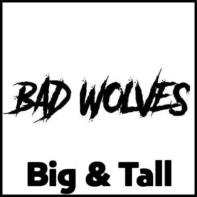 Bad Wolves Big & Tall