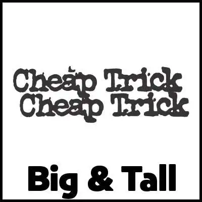 Cheap Trick Big & Tall