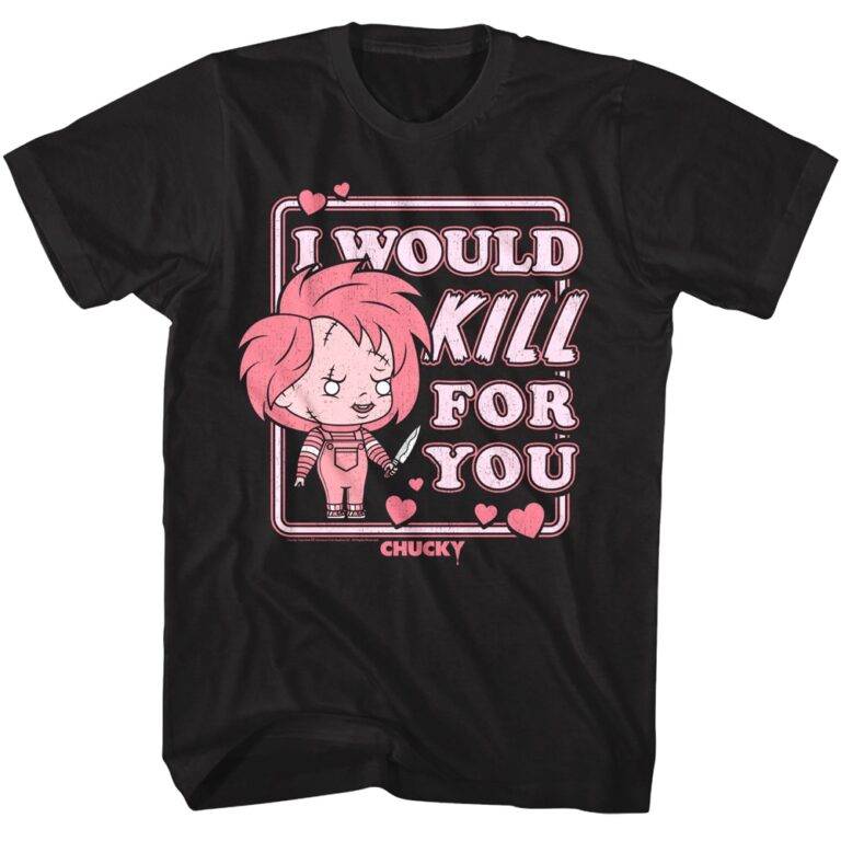 Chucky I Would Kill For You Men’s T Shirt