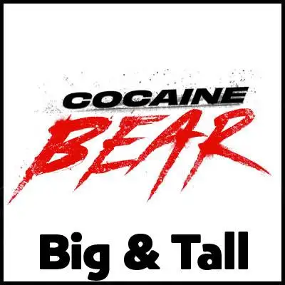 Cocaine Bear Big & Tall