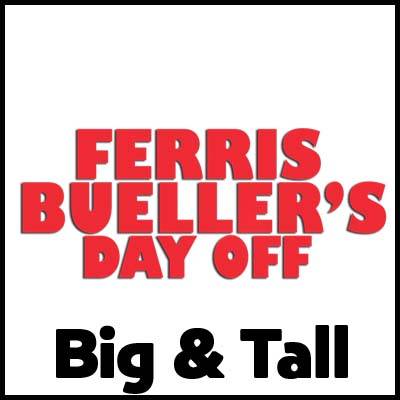 Ferris Bueller's Day Off Big & Tall