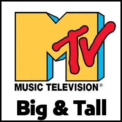 MTV Big & Tall