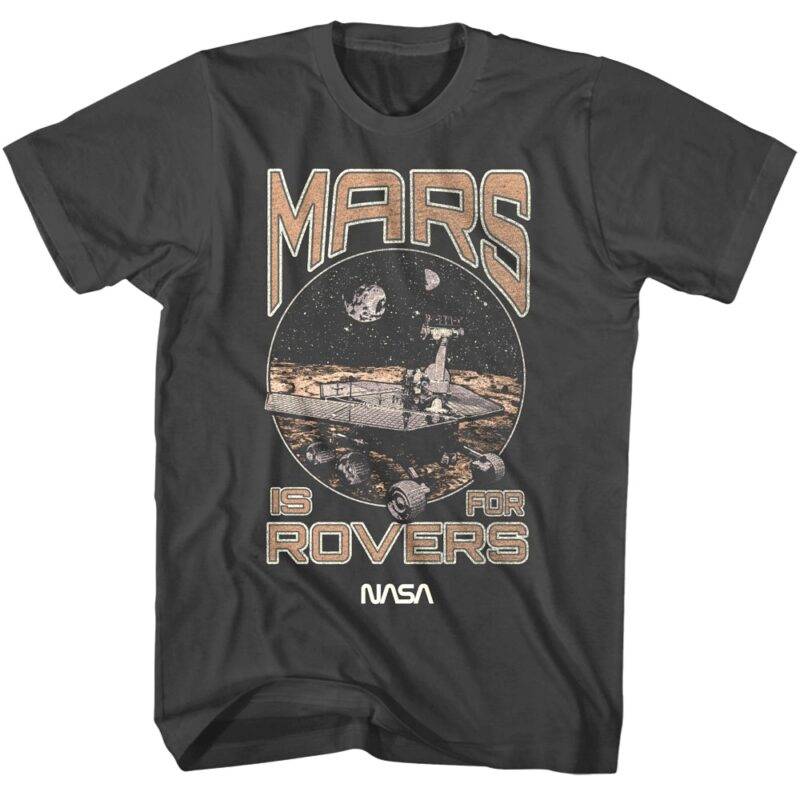 NASA Mars Is For Rovers Men’s T Shirt