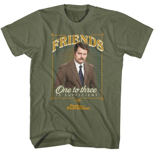 Parks and Recreation Ron has Sufficient Friends Men’s T Shirt