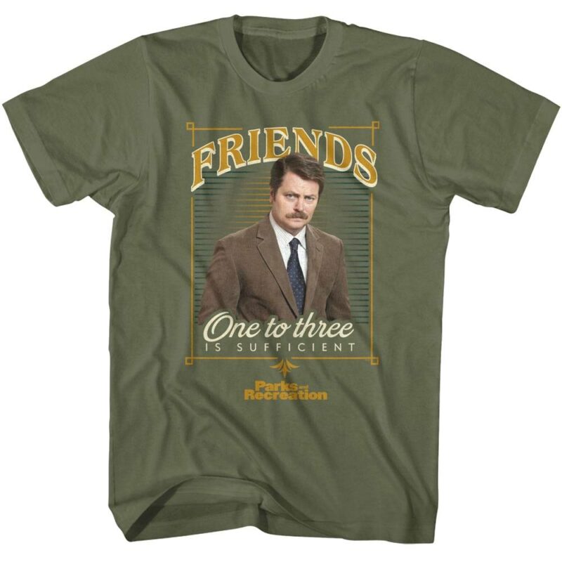 Parks and Recreation Ron has Sufficient Friends Men’s T Shirt