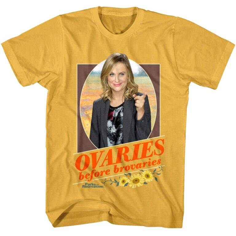 Parks and Recreation Ovaries Before Brovaries Men’s T Shirt