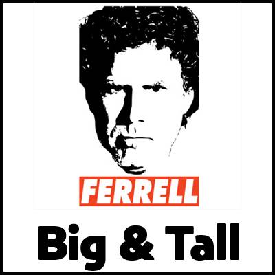 Will ferrell Big & Tall