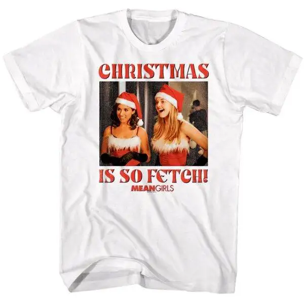 Mean Girls Christmas Is So Fetch Men’s T Shirt