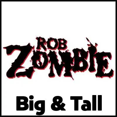 Rob Zombie Big and Tall