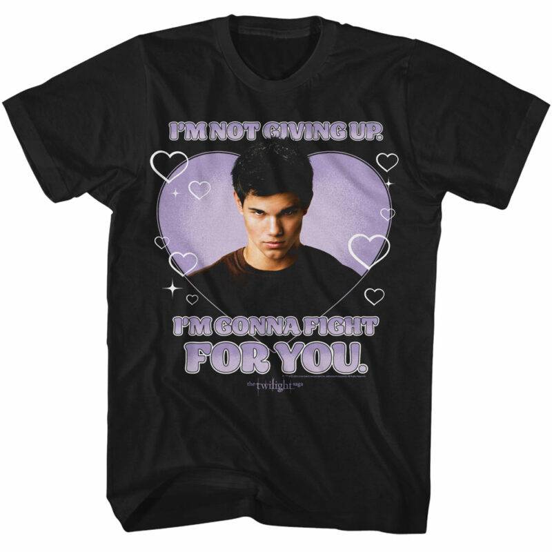 Twilight Jacob Gonna Fight For You Men’s T Shirt