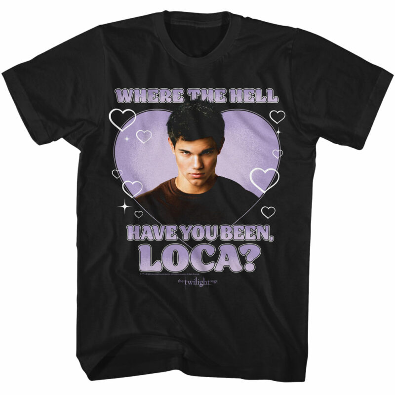 Twilight Where Have You Been Loca Men’s T Shirt