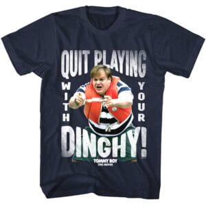 Tommy Boy Quit Playing Dinghy Men’s T Shirt