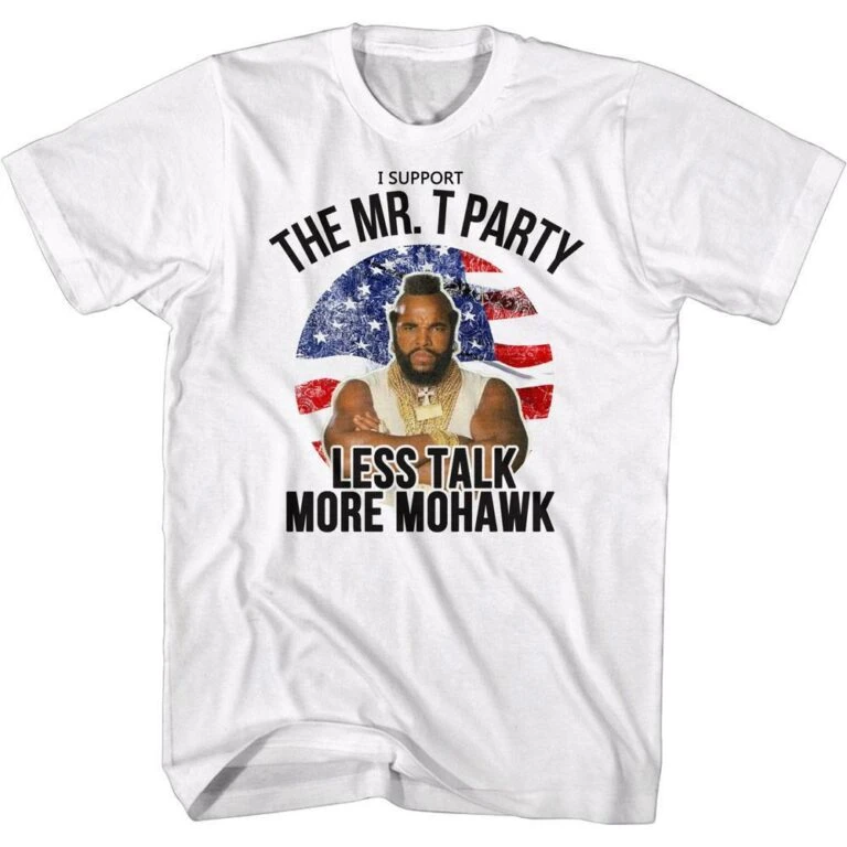 Mr. T Party Supporter Men’s T Shirt