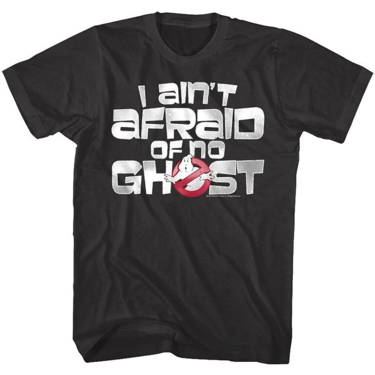 Ghostbusters I Ain’t Afraid of No Ghost Men’s T Shirt