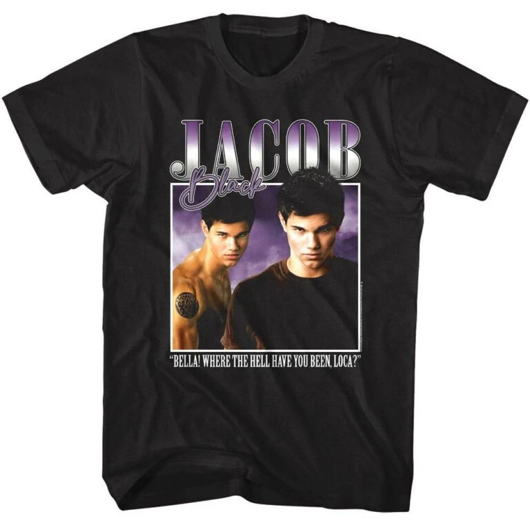 Twilight Jacob Black Bella Loca Men’s T Shirt Tyler Lautner Werewolf Ninja