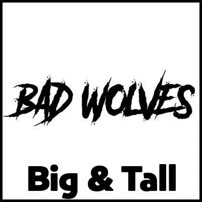 Bad Wolves Big & Tall