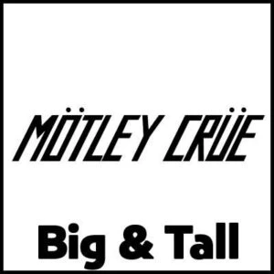 Motley Crue Big & tall