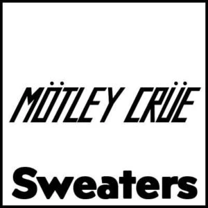 Motley Crue Sweaters