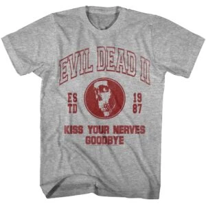 Evil Dead 2 Kiss your Nerves Goodbye Men’s T Shirt