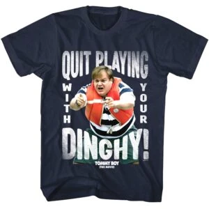 Tommy Boy Quit Playing Dinghy Men’s T Shirt