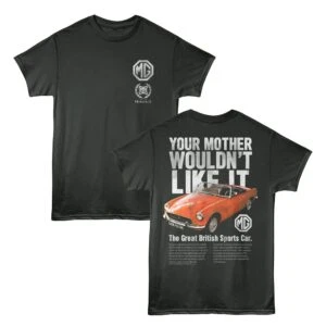 MG Your Mother Wouldn’t Like It Men’s T Shirt