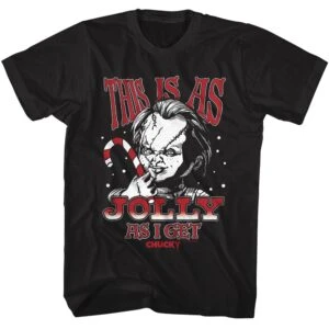 Chucky This is as Jolly as I Get Men’s T Shirt
