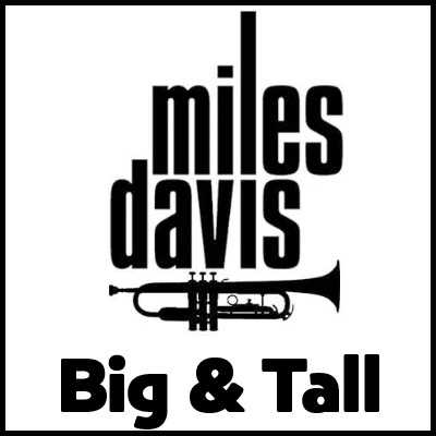 High-quality Miles Davis "Big & Tall" music-themed T-shirt, perfect for jazz enthusiasts.