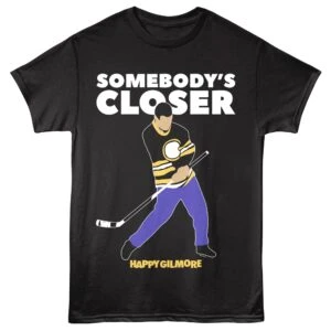 Happy Gilmore Somebody's Closer Men's T Shirt Black
