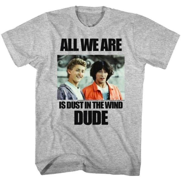 Bill & Ted Dust in the Wind T-Shirt