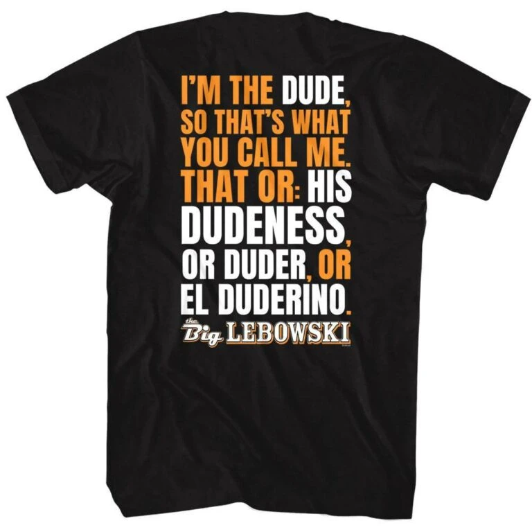 Big Lebowski Call Me The Dude Men’s T Shirt