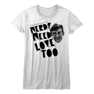 Breakfast Club Nerds Need Love Too Women’s T Shirt