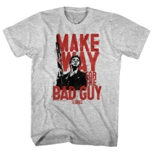 Scarface Make Way for the Bad Guy Men’s T Shirt