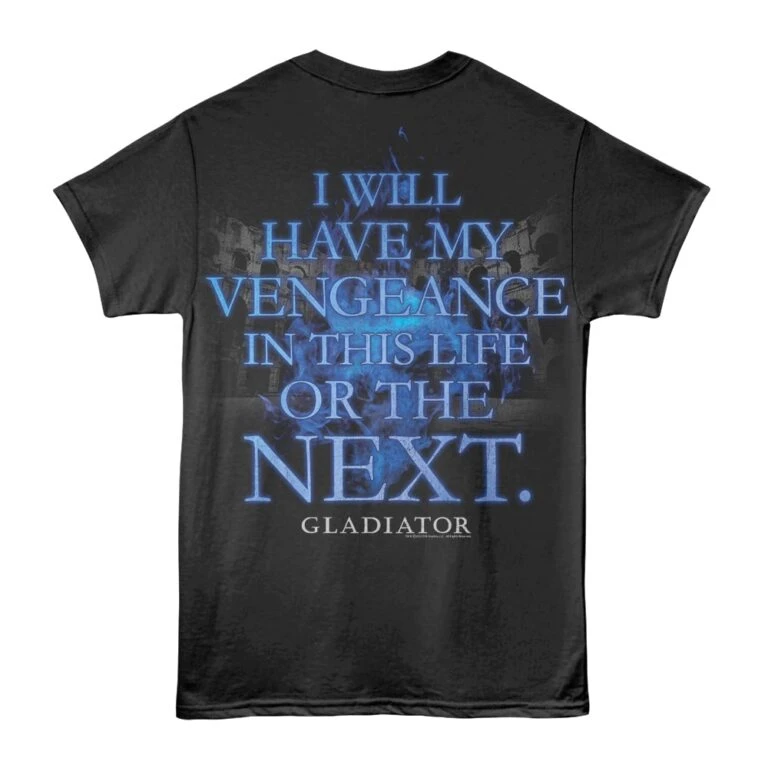 Gladiator Maximus will have Vengeance Men’s T Shirt