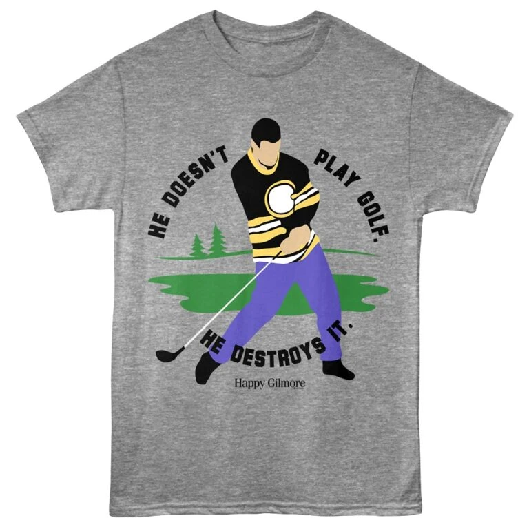 Happy Gilmore He Doesn’t Play Golf Men’s T Shirt