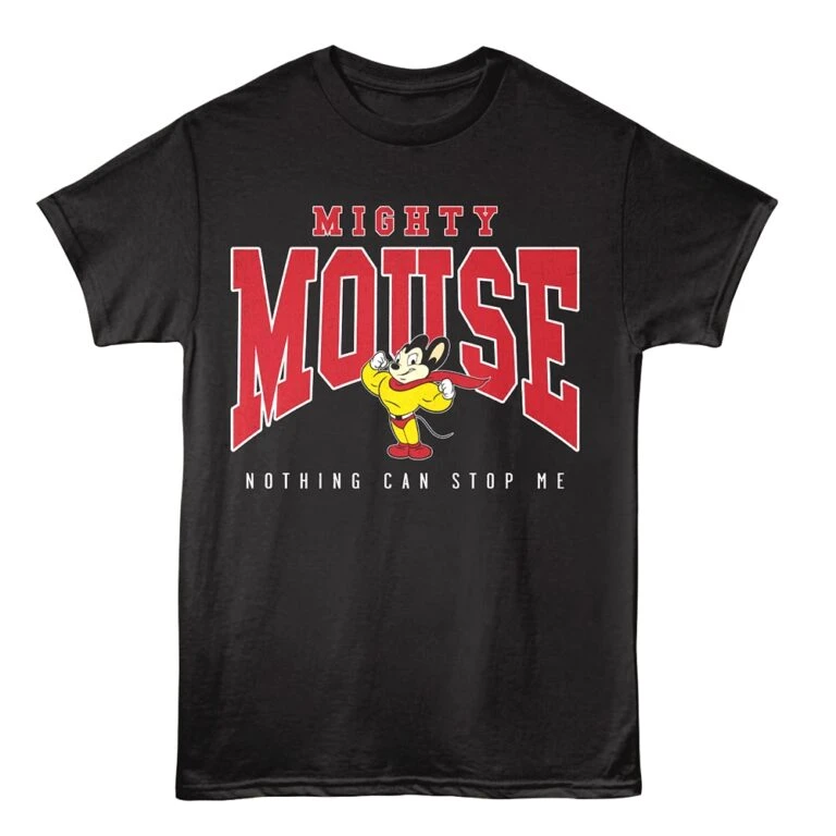 Mighty Mouse Nothing Can Stop Me Men's T Shirt