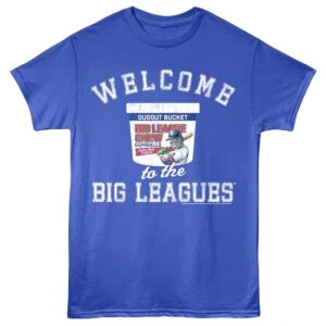 Welcome to the Big Leagues Bucket Men's T Shirt Blue